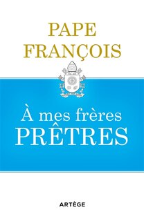 Couverture_A mes frères prêtres