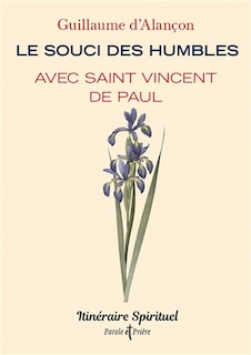 Couverture_Le souci des humbles avec saint Vincent de Paul