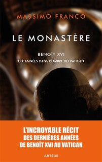 Le monastère: Benoît XVI