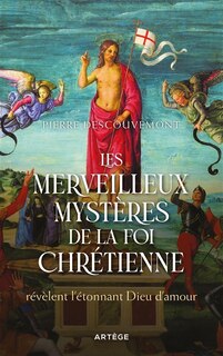 Front cover_Les merveilleux mystères de la foi chrétienne révèlent l'étonnant Dieu d'amour