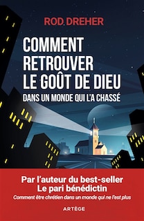 Front cover_Comment retrouver le goût de Dieu dans un monde qui l'a chassé