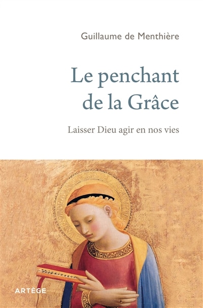 Le penchant de la grâce: laisser Dieu agir en nos vies