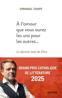 Front cover_L'amour que vous aurez les uns pour les autres... : le dernier mot de Dieu