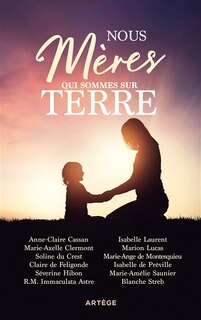 Front cover_Nous, mères qui sommes sur Terre : 12 femmes témoignent des richesses de la maternité