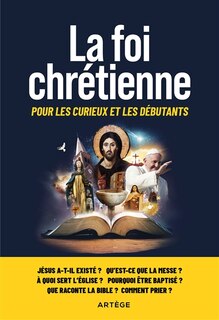 Front cover_La foi chrétienne pour les curieux et les débutants