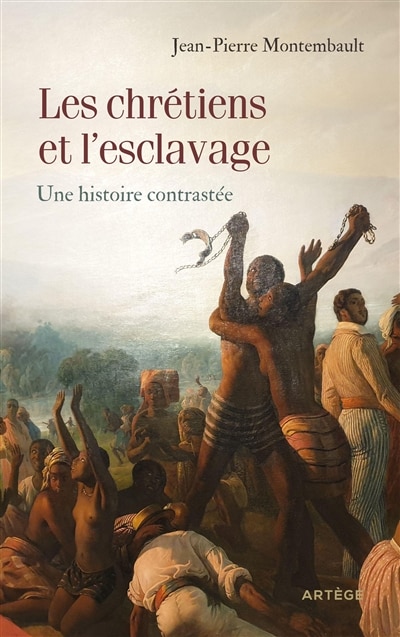 Front cover_Les chrétiens et l'esclavage : une histoire contrastée