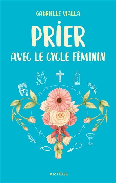 Front cover_Prier avec le cycle f&eacute;minin