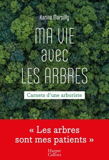 Couverture_Ma vie avec les arbres : carnets d'une arboriste