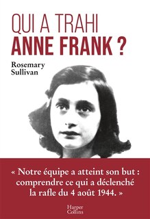 Front cover_Qui a trahi Anne Frank ?