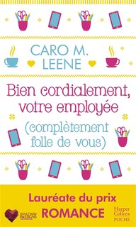 Couverture_Bien cordialement, votre employée (complètement folle de vous)
