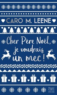 Front cover_Cher Père Noël, je voudrais un mec !