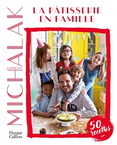 Front cover_La pâtisserie en famille : 50 recettes