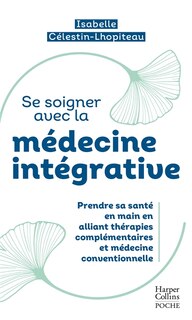Couverture_Se soigner avec la médecine intégrative