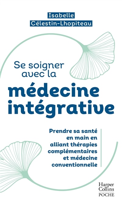 Couverture_Se soigner avec la médecine intégrative