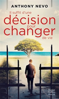 Front cover_Il suffit d'une décision pour changer de vie