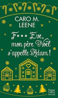 Front cover_F*** Eve, mon Père Noël s'appelle Adam !