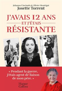 Couverture_J'avais 12 ans et j'étais résistante
