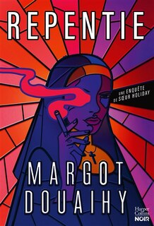 Front cover_Repentie : une enquête de soeur Holiday