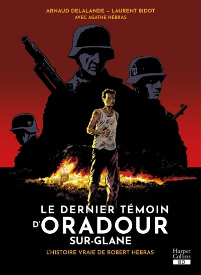 Front cover_Le dernier témoin d'Oradour-sur-Glane