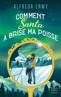 Couverture_Comment Santa a brisé ma poisse