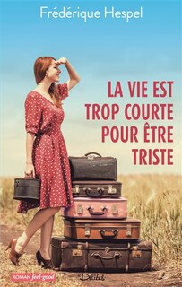 Front cover_La vie est trop courte pour être triste