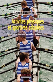 Couverture_Activités physiques et sportives adaptées : perspectives pour une prévention de la santé