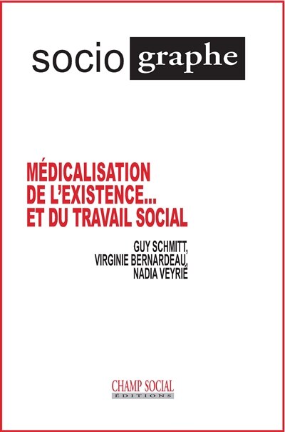 Sociographe n°72. Médicalisation de l'existence... et du travail social (Le)