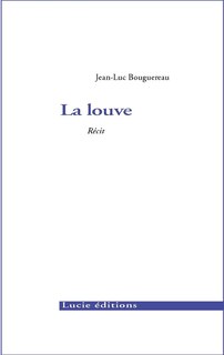 La louve: récit