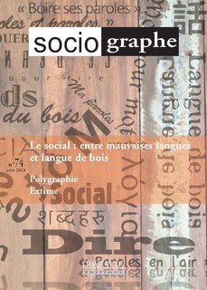 Sociographe n°74. social : entre mauvaises langues et langue de bois (Le)