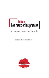 Front cover_Les maux et les phrases : et autres nouvelles du soin