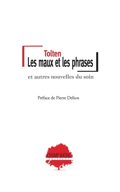 Front cover_Les maux et les phrases : et autres nouvelles du soin