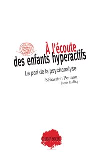 Front cover_A l'écoute des enfants hyperactifs : le pari de la psychanalyse
