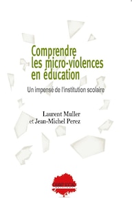 Couverture_Comprendre les micro-violences en éducation : un impensé de l'institution scolaire : territoire & éducation