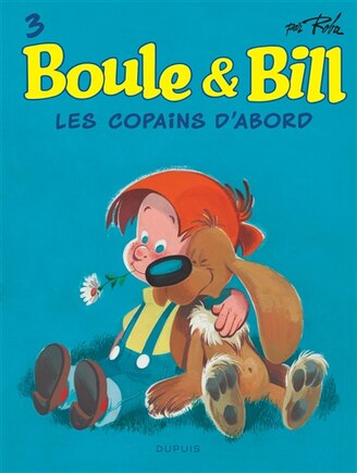 Boule & Bill 03 : Les Copains D'abord Édition 2019