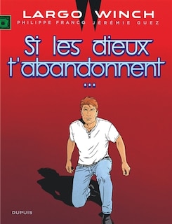 Couverture_Largo Winch 25 : Si les dieux t'abandonnent...