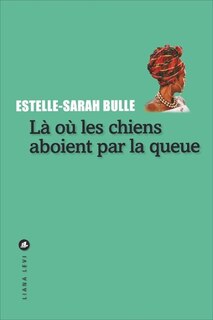 Front cover_LÀ OÙ LES CHIENS ABOIENT PAR LA QUEUE