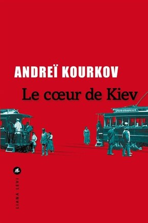 LE COEUR DE KIEV