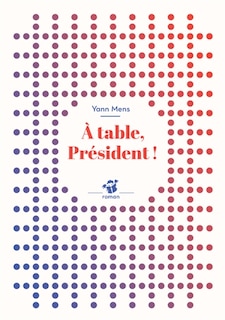 Front cover_A table, Président !