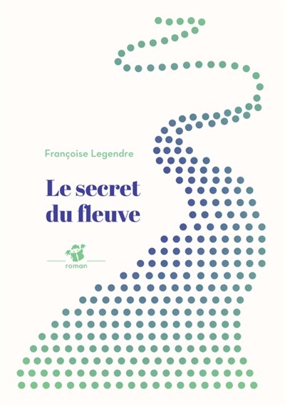 Front cover_Le secret du fleuve