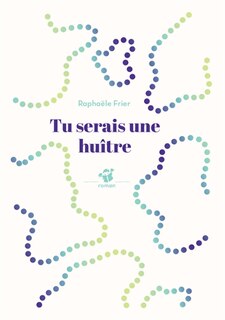 Couverture_Tu serais une huître