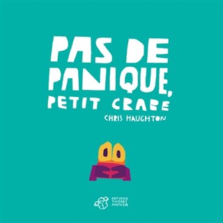 Couverture_Pas de panique, Petit Crabe
