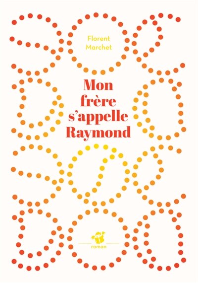 Couverture_Mon frère s'appelle Raymond