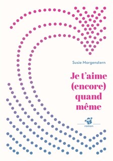 Couverture_Je t'aime (encore) quand même