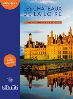 Chateaux De La Loire -les -audiolib