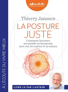 Couverture_La posture juste : comment inventer un monde en harmonie avec soi, les autres et la nature