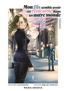 Mon fils semble avoir ete reincarne dans un autre monde Tome 1