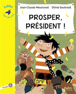 Couverture_Prosper, pr&eacute;sident !