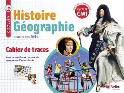 Histoire géographie, histoire des arts, CM1, cycle 3: cahier de traces