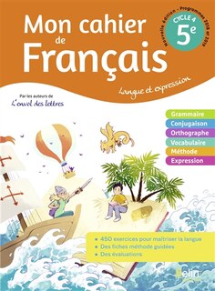 Couverture_Mon cahier de français 5e, cycle 4 : langue et expression : programmes 2018 et 2019