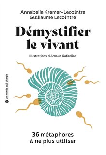 Couverture_Démystifier le vivant : 36 métaphores à ne plus utiliser